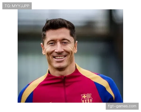 莱万2026合同前景成焦点，巴萨迎挑战亦藏机遇