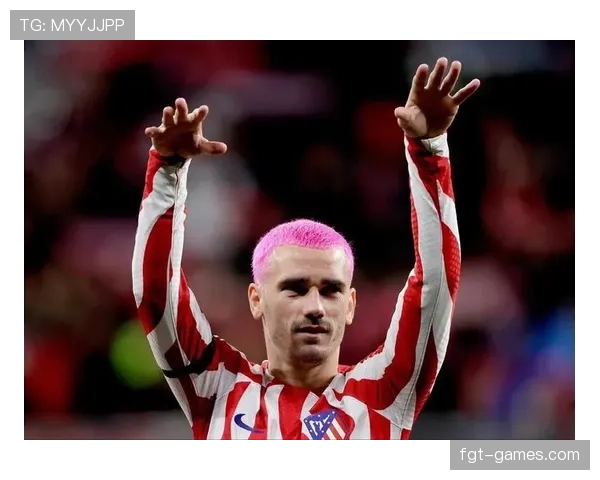 马竞中场力挺格列兹曼：近期表现稳健，持续提升球队进攻效率